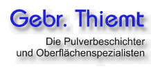 Gebr. Thiemt GmbH - Die Pulverbeschichter